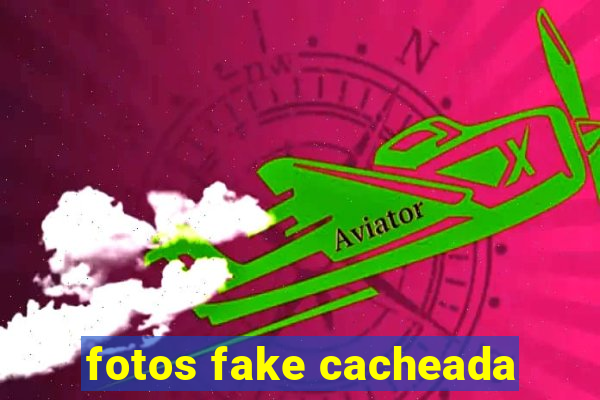 fotos fake cacheada